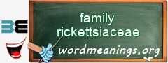 WordMeaning blackboard for family rickettsiaceae